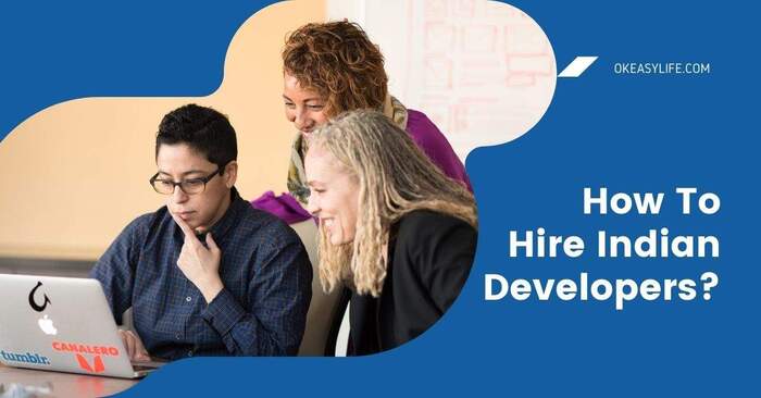How To Hire Indian Developers / Programmers? - OK Easy Life