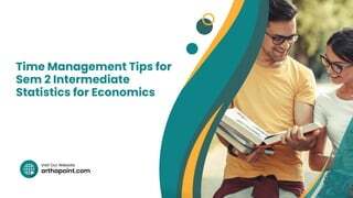 Time Management Tips for Sem 2 Intermediate Statistics for Economics.pdf