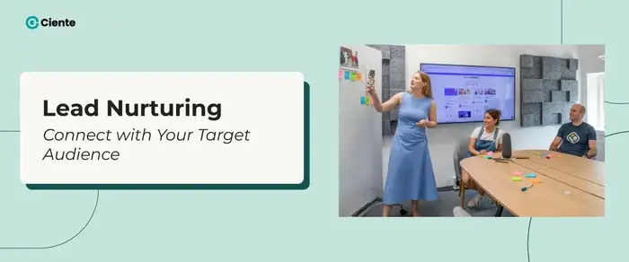 Lead Nurturing Guide: Strategies To Convert Leads